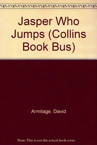 Jasper Who Jumps (Book Bus - Emergent Phase) (9780003137316) by David Armitage