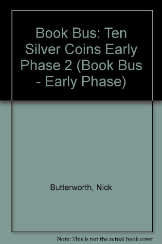 Beispielbild fr Book Bus: Ten Silver Coins Early Phase 2 (Book Bus - Early Phase) zum Verkauf von AwesomeBooks