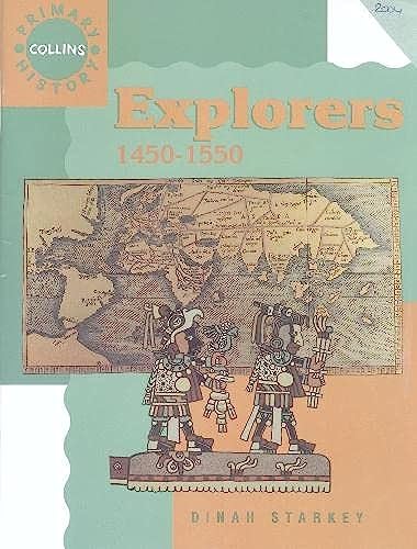 Stock image for Explorers: 1450-1550 (Collins Primary History) for sale by WorldofBooks