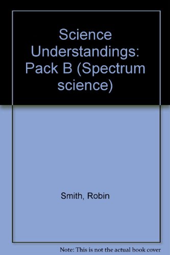 Beispielbild fr Science Understandings: Pack B (Spectrum science) zum Verkauf von AwesomeBooks