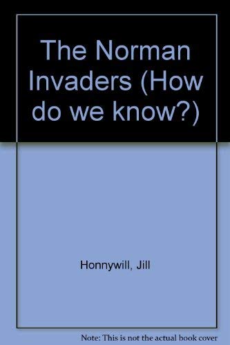 Stock image for The Norman Invaders ( How Do We Know? Series ) for sale by Oopalba Books