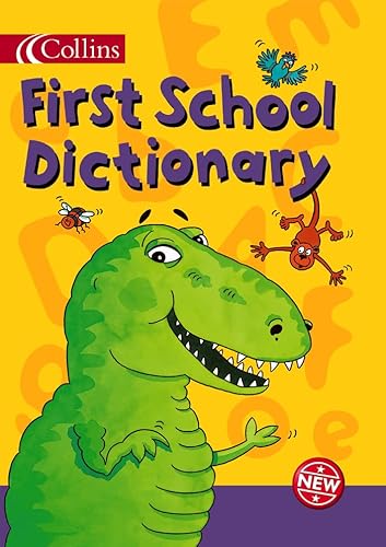 Stock image for Collins Children  s Dictionaries    Collins First School Dictionary for sale by AwesomeBooks