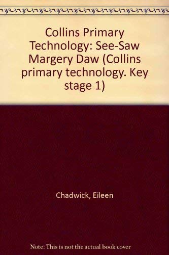 Stock image for Collins Primary Technology: See-Saw Margery Daw (Collins primary technology. Key stage 1) for sale by Reuseabook