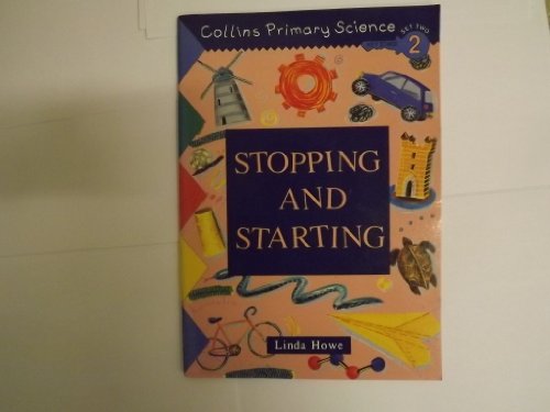 Stock image for Collins Primary Science: Stopping and Starting for sale by AwesomeBooks