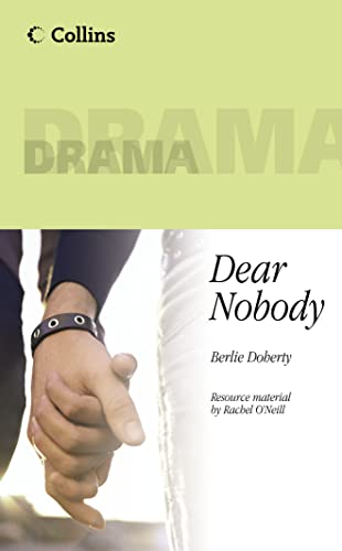 9780003200041: Dear Nobody: Tackle the sensitive issue of teenage pregnancy with your class by using this drama