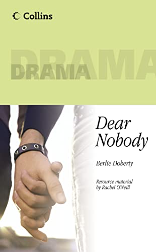 9780003200041: Dear Nobody: Tackle the sensitive issue of teenage pregnancy with your class by using this drama (Collins Drama)