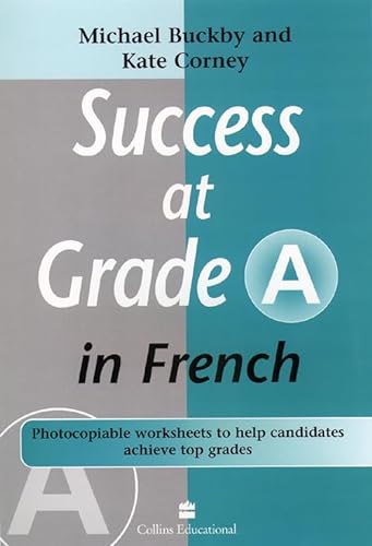 Success at Grade 'A' in French (9780003202625) by Michael Buckby