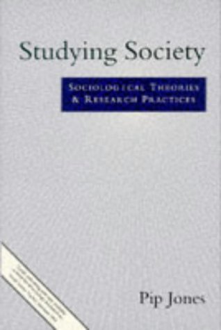 Studying Society: Sociological Theories and Research Practices (9780003223026) by Jones, Philip