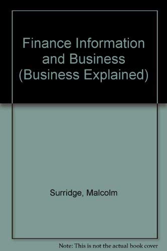 Finance, Information and Business (Business Exlplained) (9780003223132) by Surridge, Malcom; Bushell, Tony; Gunn, Philip