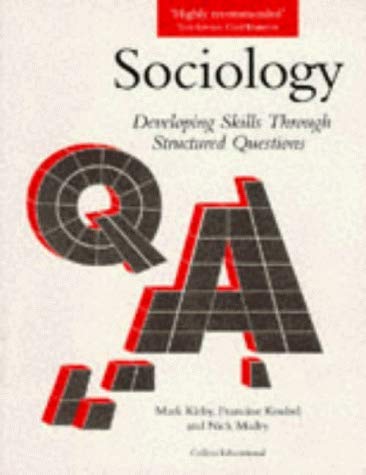 Sociology: Developing Skills Through Structured Questions (9780003223361) by Kirby, Mark; Koubel, Francine; Madry, Nick