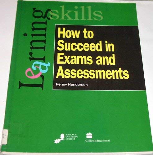 Beispielbild fr How to Succeed in Exams and Assessments (Learning Skills) zum Verkauf von AwesomeBooks