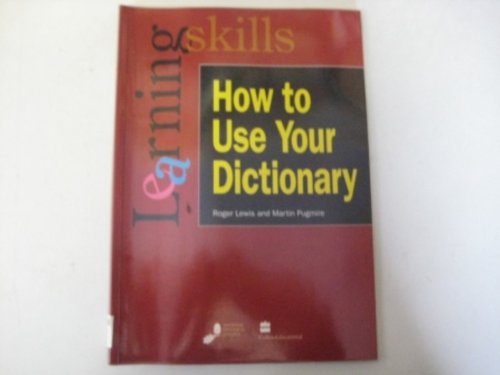 Stock image for How to Use Your Dictionary (Learning skills) for sale by AwesomeBooks