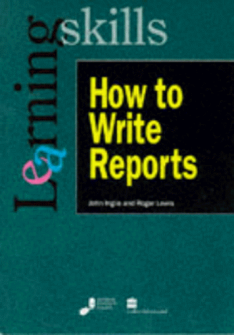 9780003223668: How to Write Reports (Learning Skills S.)