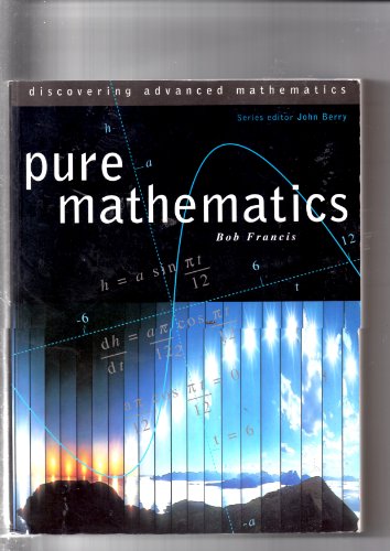 Stock image for Discovering Advanced Mathematics  " Pure Mathematics (Discovering Advanced Mathematics S.) for sale by WorldofBooks