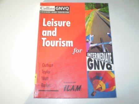 Leisure and Tourism for Intermediate GNVQ (Collins GNVQ Leisure and Tourism) (9780003223743) by [???]