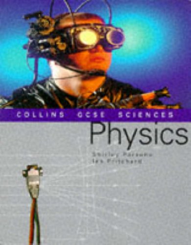 Collins GCSE Sciences: Physics (Collins GCSE Sciences) (9780003223880) by Parsons, Shirley; Pritchard, Ian