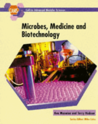 Imagen de archivo de Collins Advanced Modular Sciences " Microbes, Medicine and Biotechnology a la venta por AwesomeBooks