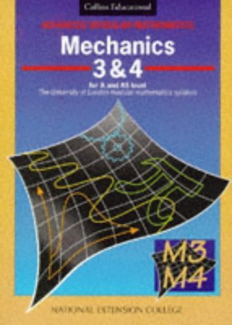 Imagen de archivo de Advanced Modular Mathematics " Mechanics 3"4: v.3 & 4 (Advanced Modular Mathematics S.) a la venta por Goldstone Books