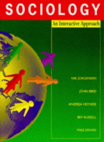 Sociology: an Interactive Approach (9780003224436) by Jorgensen, Nik; Bird, John; Heyhoe, Andrea; Russell, Bev; Savvas, Mike