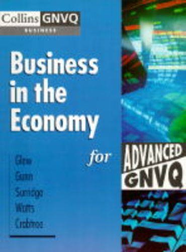 Business in the Economy for Advanced GNVQ (Collins GNVQ Business) (9780003224474) by Watts, Michael