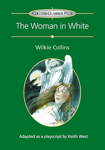The Woman in White (Collins Classics Plus) (9780003230772) by Wilkie Collins; Keith West