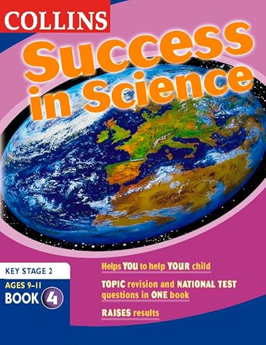 Stock image for Success In. - Science Book 4: Key Stage 2 National Tests: Key Stage 2 National Tests Bk. 4 (Collins Study & Revision Guides) for sale by AwesomeBooks