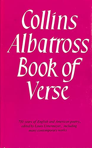 Stock image for Collins Albatross Book of Verse - English and American Poetry from the Thirteenth Century to the Present Day for sale by WorldofBooks