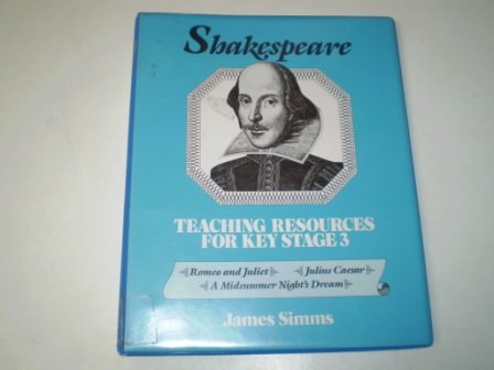 Shakespeare Teaching Resource for Key Stage 3 (9780003252774) by Simms, James