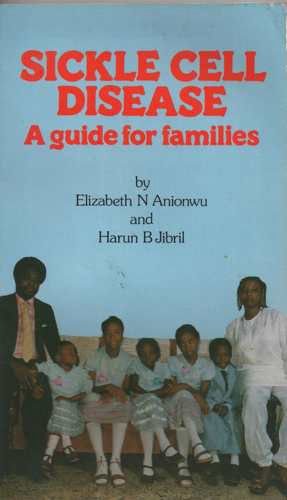 Sickle Cell Disease: A Guide for Families (9780003263220) by Anionwu, Elizabeth N.; Jibril, Harun B.