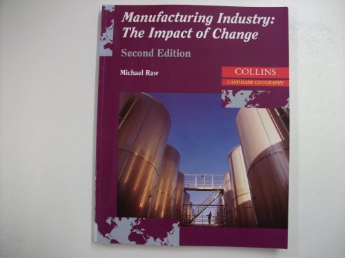 Stock image for Collins A Level Geography  " Landmark Geography Manufacturing Industry: The Impact of Change for sale by WorldofBooks