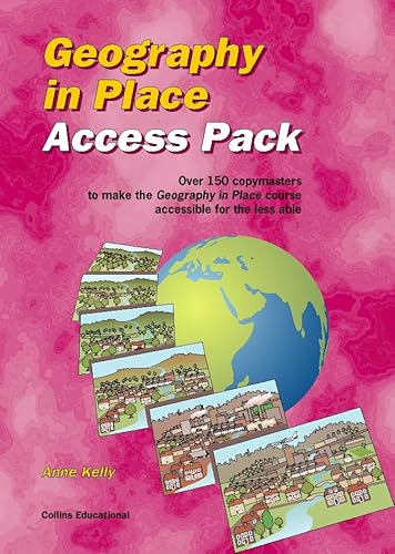 Geography in Place: Access Pack (Geography in Place) (9780003267044) by Kelly, Anne