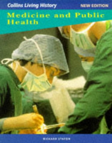 Medicine and Public Health (Collins Living History) (9780003270136) by Staton, Richard