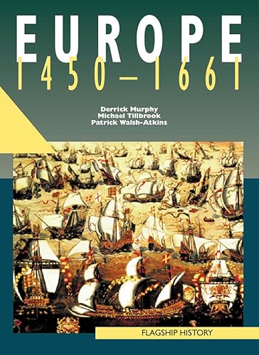 Stock image for Flagship History (1)  " Europe 1450 "1661: A-level for sale by WorldofBooks