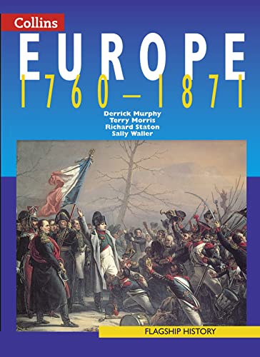 Europe 1760 1871 (Flagship History) (9780003271324) by Murphy, Derrick; Morris, Terry