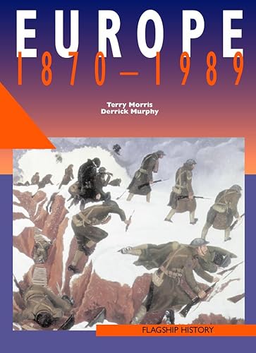 Europe, 1870-1991 (Flagship History) (9780003271331) by Terry Morris