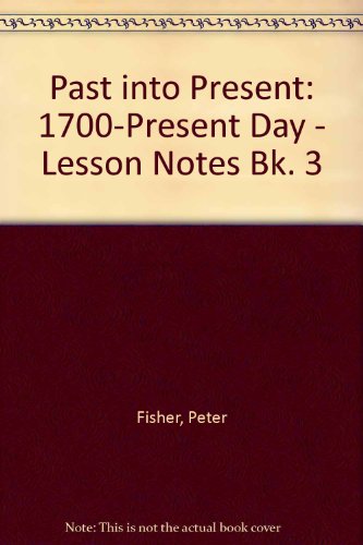 Beispielbild fr 1700-Present Day - Lesson Notes (Bk. 3) zum Verkauf von Ammareal