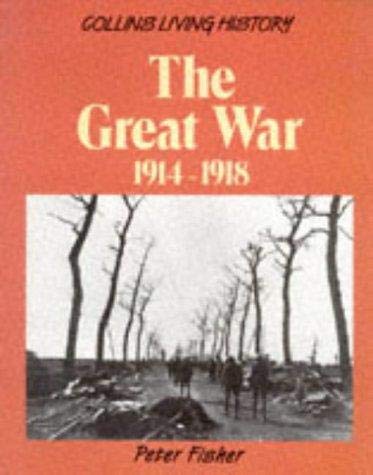 9780003272390: The Great War 1914-1918 (Collins Living History)