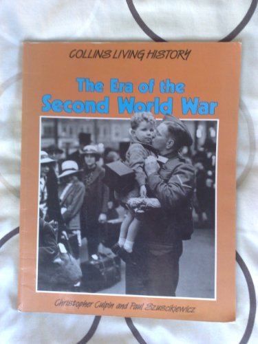 Beispielbild fr The Era of the Second World War (Living History S.) zum Verkauf von AwesomeBooks