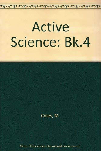 Imagen de archivo de Active Science: Bk.4 (Active Science S.) a la venta por AwesomeBooks