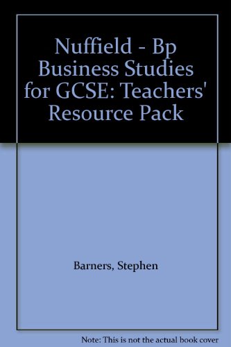 Nuffield - BP Business Studies for GCSE: Teachers' Resource Pack (9780003280128) by [???]