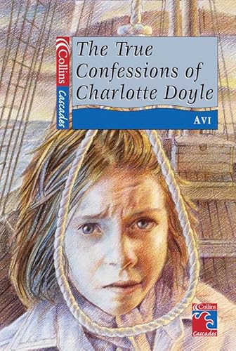 The True Confessions of Charlotte Doyle by Avi The True Confessions of Charlotte Doyle by Avi