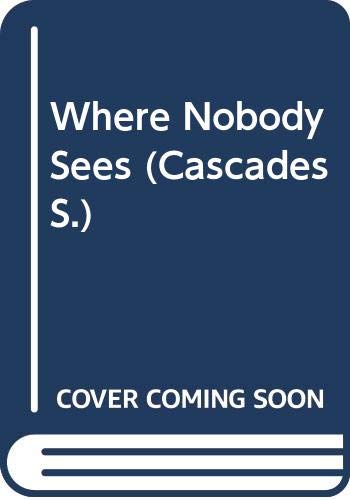 9780003302394: Cascades - "Where Nobody Sees" (Collins Cascades)