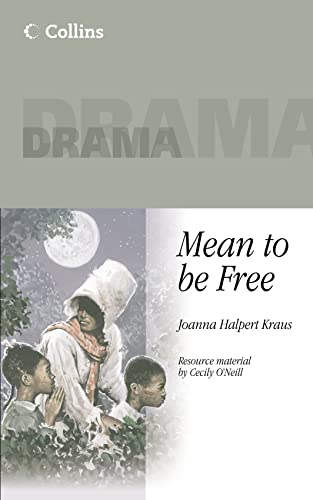 Stock image for Collins Drama " Mean To Be Free (Plays Plus S.) for sale by WorldofBooks