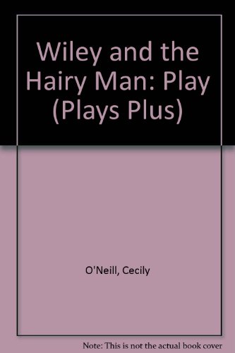 Wiley and the Hairy Man (9780003303087) by Cecily O'Neill