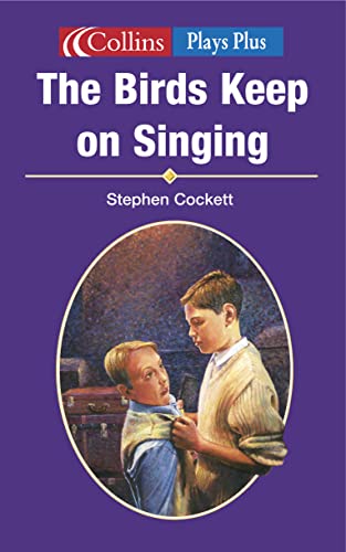 Plays Plus - "The Birds Keep on Singing" (Plays Plus) (9780003303155) by Steve Cockett