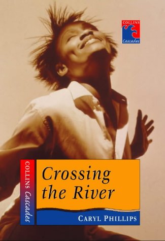 Crossing The River - Phillips, Caryl