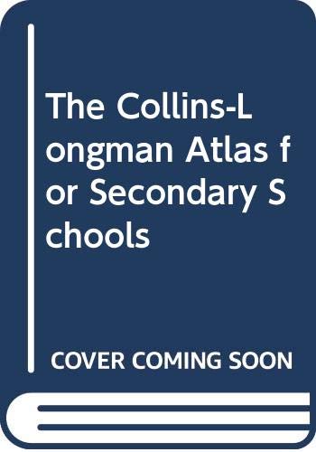 Stock image for The Collins-Longman Atlas for Secondary Schools for sale by Irish Booksellers