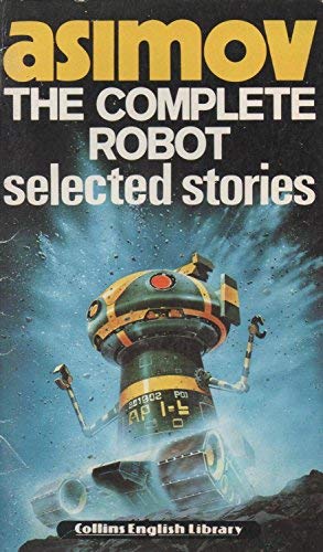 9780003701692: The Complete Robot: Selected Stories