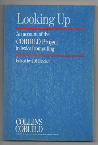 Immagine dell'editore per Looking Up : An Account of the COBUILD Project in Lexical Computing and the Development of the Collins COBUILD English Language Dictionary venduto da Better World Books