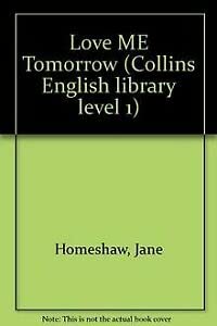 9780003702804: Love ME Tomorrow (Collins English library level 1)